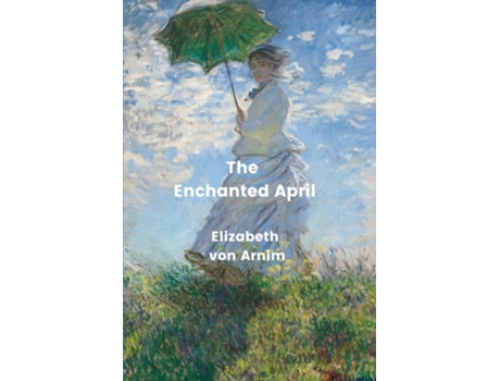 Livro The Enchanted April de Elizabeth Von Arnim (Inglês)