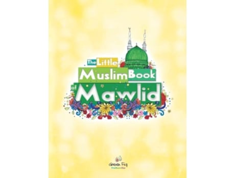 Livro The Little Muslim Book of Mawlid de Green Fig Staff (Inglês)