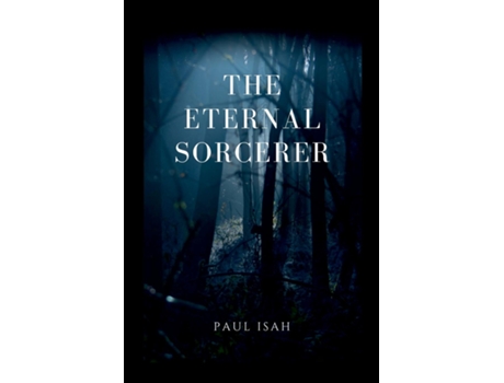 Livro The Eternal Sorcerer de PAUL ISAH (Inglês)