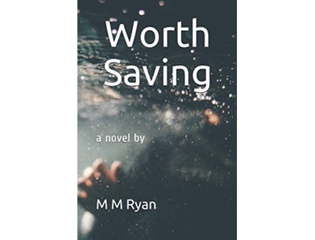 Livro Worth Saving de M M Ryan (Inglês)