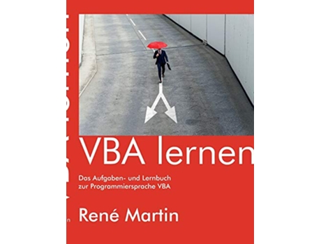 Livro VBA lernen Das Aufgaben und Lernbuch zur Programmiersprache VBA German Edition de René Martin (Alemão)