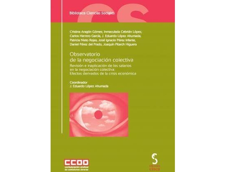 Livro Observatorio de la negociación colectiva : revisión e inaplicación de los salarios en la negociación colectiva : efectos derivados de la crisis económica de Cristina . . . [Et Al. ] Aragón López (Espanhol)