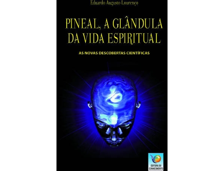 Livro Pineal, a Glândula da Vida Espiritual de Eduardo Augusto Lourenço (Português)