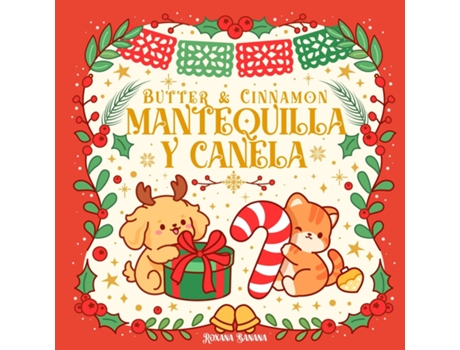 Livro Butter amp Cinnamon/Mantequilla y Canela/A Christmas Story/Un Cuento de Navidad de Roxana Banana (Inglês)