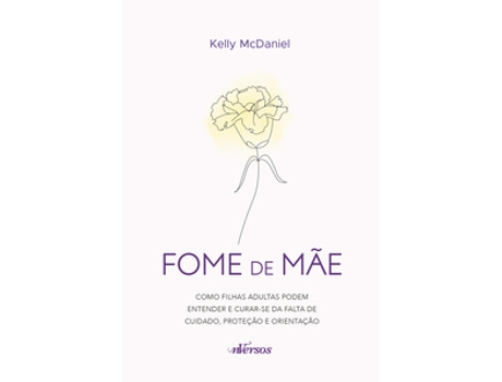 Livro Fome De Mãe De Kelly Mcdaniel (português Do Brasil)