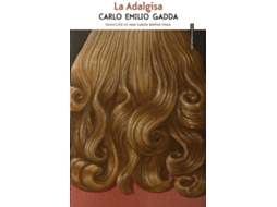 Livro La Adalgisa de Carlo Emilio Gadda (Espanhol)