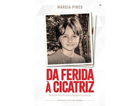 Livro Da Ferida À Cicatriz De Márcia Pires (português Do Brasil)