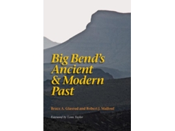 Livro Big Bends Ancient And Modern Past De Bruce A Grasrud (inglês)