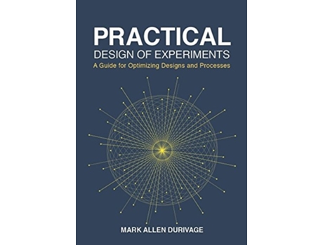 Livro Practical Design of Experiments de Mark Allen Durivage (Inglês - Capa Dura)