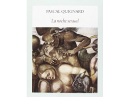 Livro La Noche Sexual de Pascal Quignard (Espanhol)