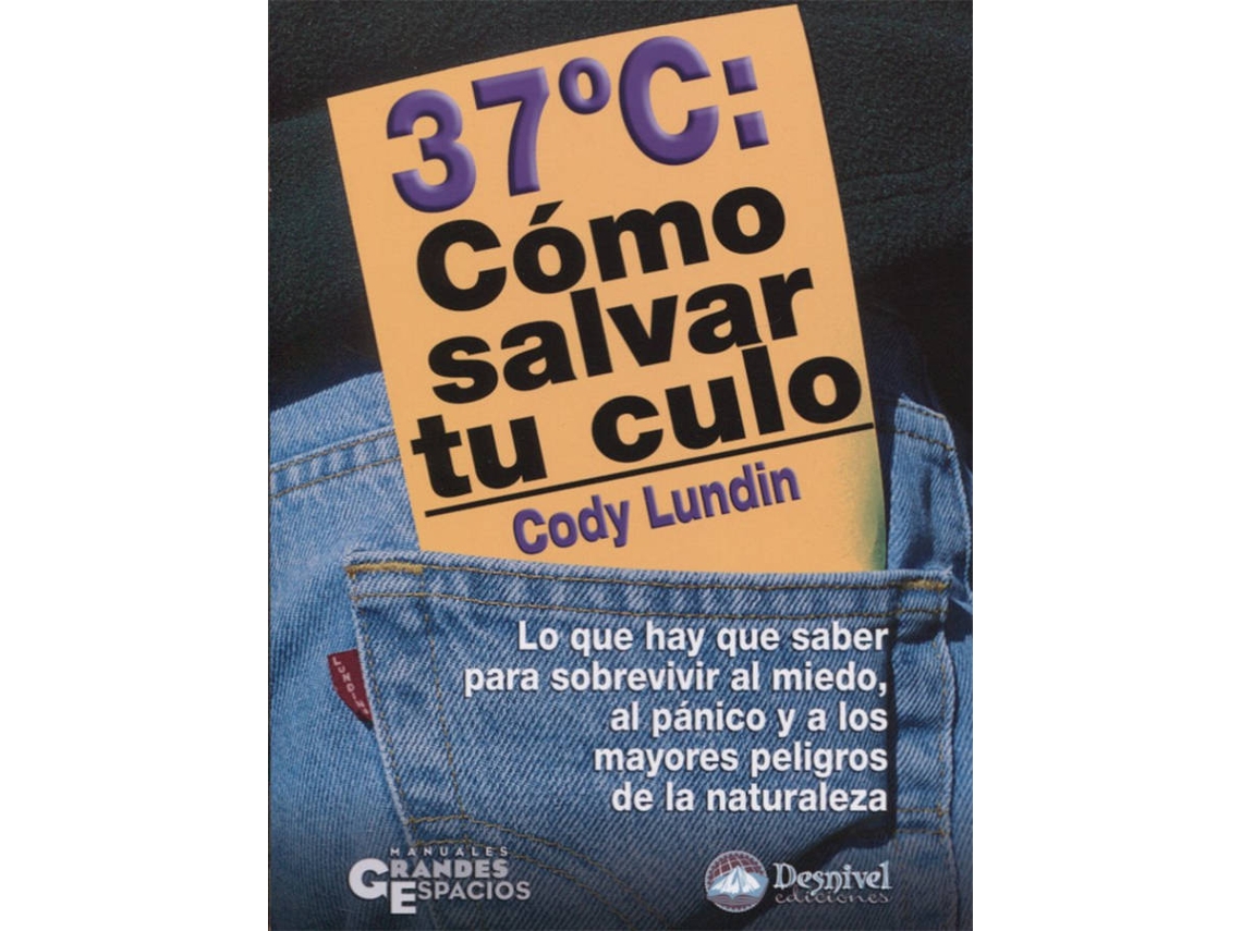 Livro 37ºc. Cómo Salvar Tu Culo de Cody Lundin (Espanhol)