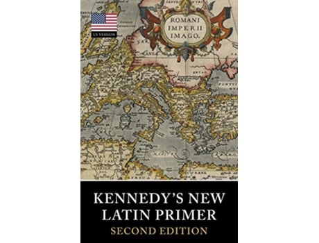 Livro Kennedys New Latin Primer de Benjamin Hall Kennedy e Marion & Julia Kennedy (Inglês)