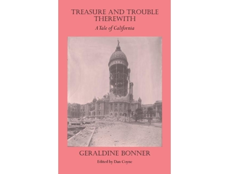 Livro Treasure And Trouble Therewith A Tale Of California De Geraldine Bonner (inglês)