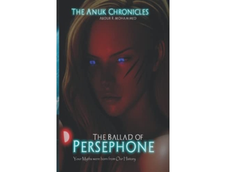 Livro The Ballad of Persephone Anuk Chronicles de Abdur R Mohammed (Inglês)