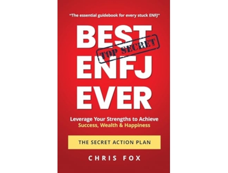 Livro Best ENFJ Ever - The Secret Action Plan Leverage Your Strengths to Achieve Success, Wealth amp Happiness de Chris Fox (Inglês)