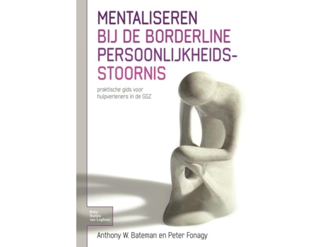 Livro Mentaliseren Bij De Borderline Persoonlijkheidsstoornis De Fonagy, Peter Et Al. (dutch Flemish)