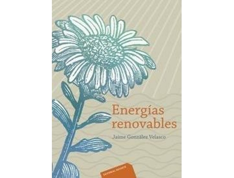Livro Energías renovables de Jaime González Velasco (Espanhol)