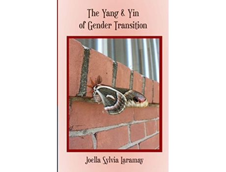 Livro The Yang Amp Yin Of Gender Transition De Joella S Laramay (inglês)