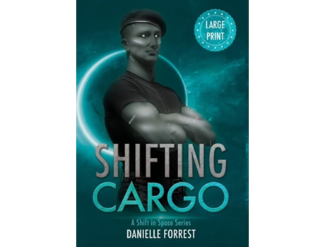 Livro Shifting Cargo De Danielle Forrest (inglês - Capa Dura)