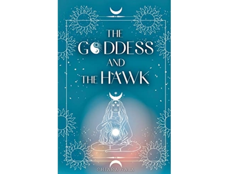 Livro The Goddess And The Hawk de Gala Chiara (Inglês)