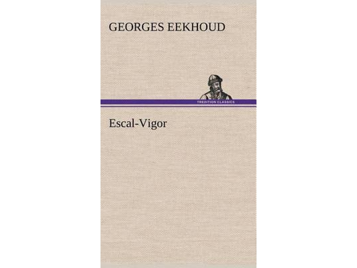 Livro Escal-Vigor de Georges Eekhoud (Francês)