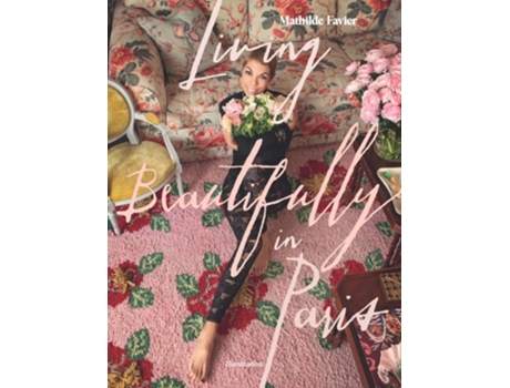Livro Living Beautifully in Paris de Mathilde Favier (Inglês - Capa Dura)