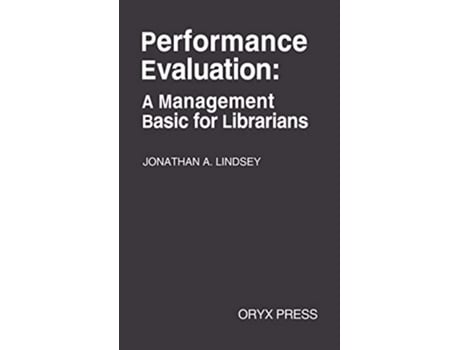 Livro Performance Evaluation A Management Basic for Librarians de Jonathan Lindsey (Inglês)