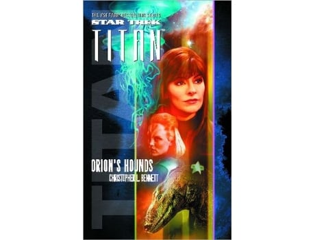 Livro Star Trek Titan 3 Orions Hounds Star Trek The Next Generation de Christopher L Bennett (Inglês)