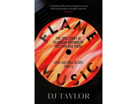 Livro Flame Music Rock and Roll is Life Part II de DJ Taylor (Inglês)