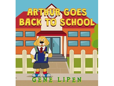 Livro Arthur goes Back to School 4 Kids Books for Young Explorers de Gene Lipen (Inglês - Capa Dura)