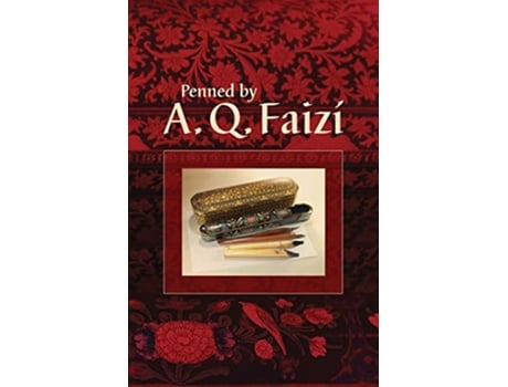 Livro Penned by A Q Faizí de AbulQásim Faizi (Inglês)