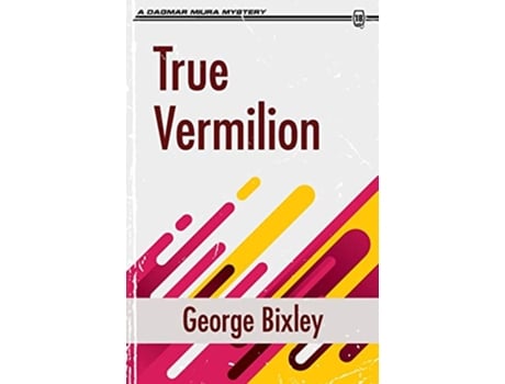 Livro True Vermilion The Slater Ibanez Books de George Bixley (Inglês)