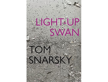 Livro LightUp Swan de Tom Snarsky (Inglês)