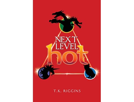 Livro Next Level Hot How to Set the World on Fire de TK Riggins (Inglês)