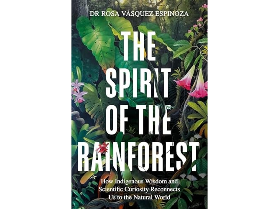 Livro The Spirit Of The Rainforest De Rosa Vásquez Espinoza (inglês - Capa Dura)