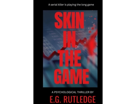Livro Skin in the Game A Psychological Thriller de Eg Rutledge, Evelyn Katz et al. (Inglês)