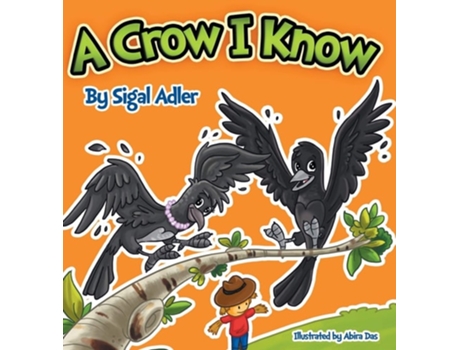 Livro A Crow I Know Children Bedtime Story Picture Book De Sigal Adler (inglês - Capa Dura)