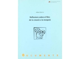 Livro Reflexions sobre el film De la creació a la recep de Albert Berrio Morán