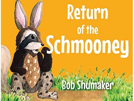 Livro Return of the Schmooney de Bob Shumaker (Inglês)