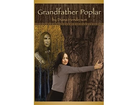 Livro Grandfather Poplar De Diana Henderson (inglês)
