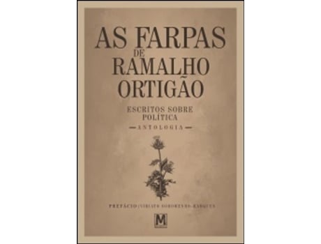 Livro As Farpas de Ramalho Ortigão. Antologia Escritos sobre política de 1836-1915 Ramalho Ortigão (Português)