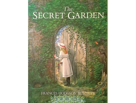 Livro The Secret Garden One Of The Most Delightful And Enduring Classics Of Childrens Literature De Frances Hodgson Burnett (inglês)