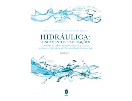 Livro Hidráulica - Fundamentos e Aplicações. Volume I .