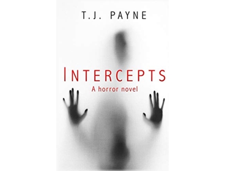 Livro Intercepts A horror novel de TJ Payne (Inglês)
