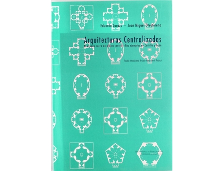 Livro Arquitecturas Centralizadas. El Espacio Sacro De Planta Central: Diez Ejemplos En Castilla Y León de Eduardo Antonio Carazo Lefort (Espanhol)