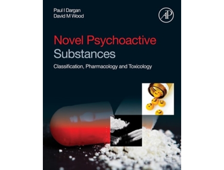 Livro Novel Psychoactive Substances de Paul Dargan e David Wood (Inglês - Capa Dura)