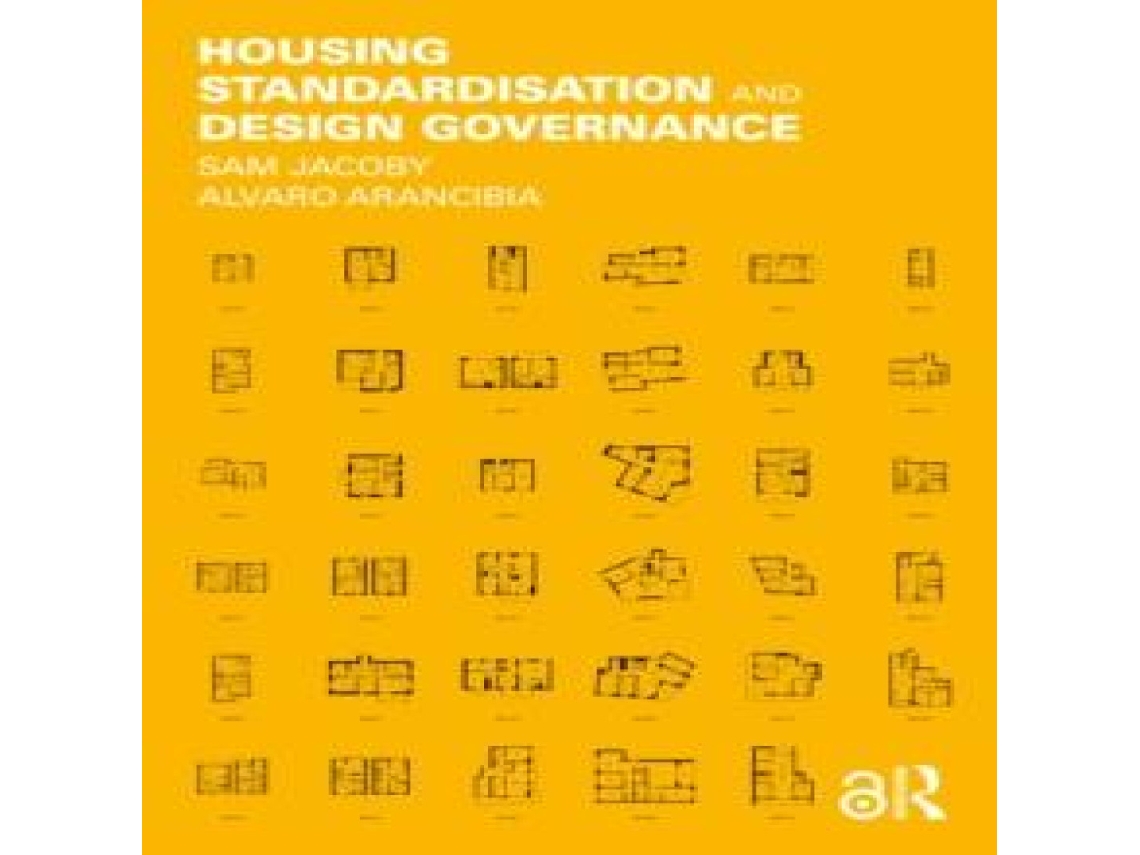 Livro Housing Standardisation and Design Governance de Alvaro Arancibia (Inglês)