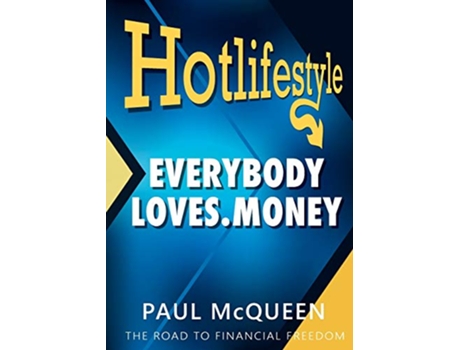 Livro Hotlifestyle Everybody Loves Money de Paul McQueen (Inglês)