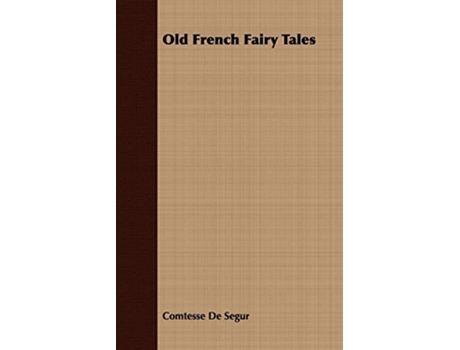 Livro Old French Fairy Tales de Comtesse De Segur (Inglês)