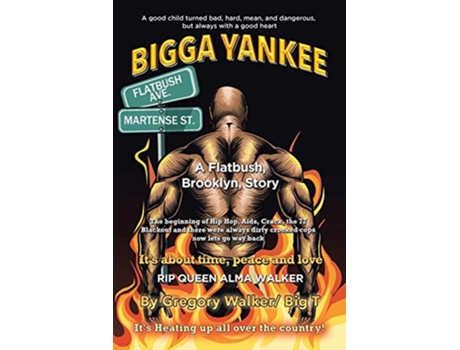Livro Bigga Yankee A Flatbush Brooklyn Story de Gregory Big T Walker (Inglês)